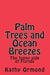 Palm Trees and Ocean Breezes by Kathy Ormond