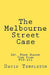 The Melbourne Street Case by Zachary Cogon USA