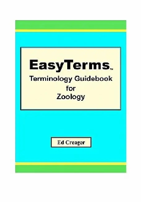 EasyTerms Terminology Guidebook for Zoology by Ed Creager
