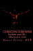 Christian Terrorism: lay down your life.... take up your cross by Daniel Keeran