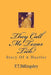 They Call Me Texas Tick!: Story Of A Hustler by F. T. Billingsley