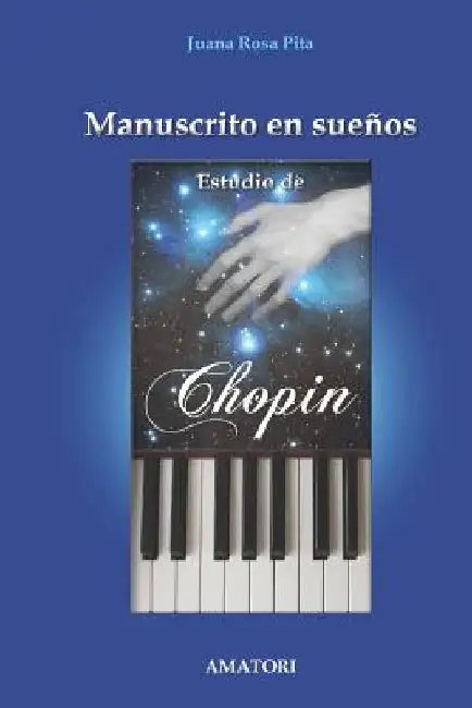 Manuscrito en Sueños - Estudio de Chopin by Pita, Juana Rosa
