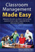 Classroom Management Made Easy: Eliminate discipline problems by teaching students how to take responsibility for their own behavior by Wayne Sheldrick
