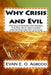 Why Crisis and Evil: The role of God, Man and the Devil-The Real Sin of Adam and Eve-How To Overcome Evil and Crisis by E. O. Agbodo
