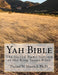 Yah Bible: The Sacred Name Version of the King James Bible by Daniel W. Merrick Ph. D.