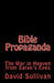 Bible Propaganda: The War in Heaven from Satan's Eyes by David Sullivan