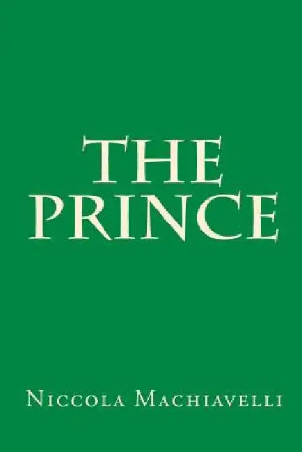 The Prince by Niccolo Machiavelli