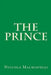 The Prince by Niccolo Machiavelli