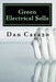 Green Electrical $ells: How to Profit from the Booming Green Building and Energy Efficiency Markets by Dan Carazo