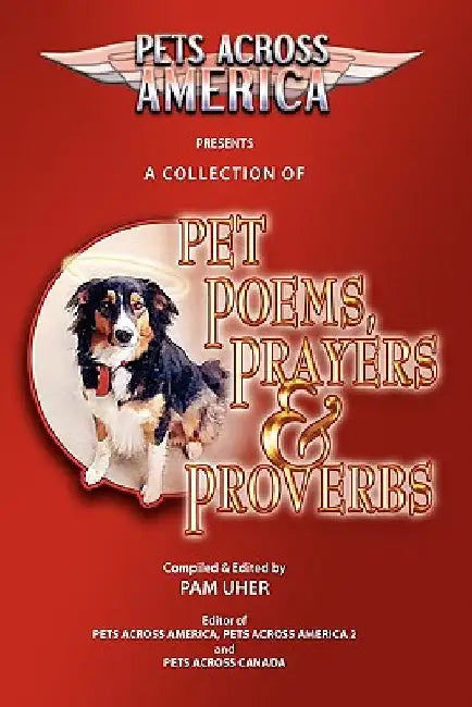 Pets Across America A Collection of Pet Poems, Prayers & Proverbs by John Henson