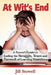 At Wit's End: A Parent's Guide to Ending the Struggle, Tears and Turmoil of Learning Disabilities by Jill Stowell