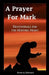 A Prayer for Mark: Devotionals for the Hurting Heart by David a. Edwards
