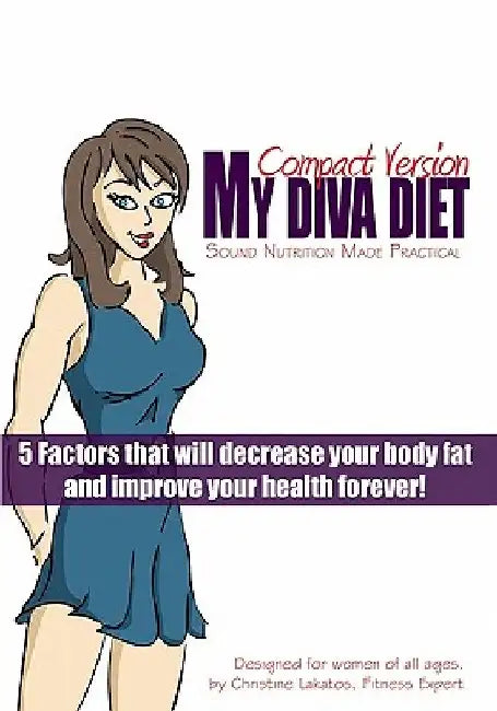 My Diva Diet: Compact Version: Sound Nutrition Made Practical! by Amber Garman