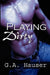Playing Dirty by Stephanie Vaughan