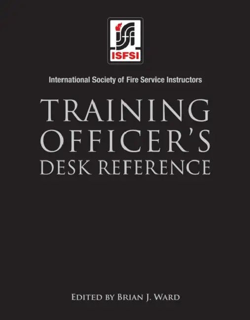 Training Officer's Desk Reference by International Society of Fire Service In