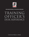 Training Officer's Desk Reference by International Society of Fire Service In