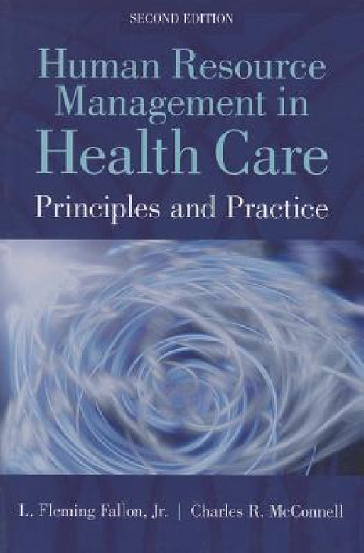 Human Resource Management in Health Care: . by Fallon, Charles R. McConnell