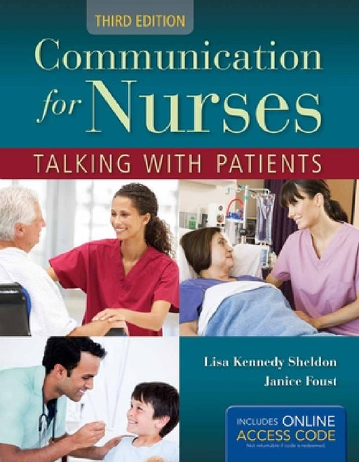 Communication for Nurses: Talking with Patients: . by Lisa Kennedy Sheldon, Janice Foust