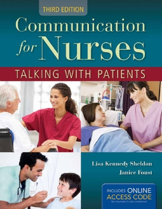 Communication for Nurses: Talking with Patients: . by Lisa Kennedy Sheldon, Janice Foust