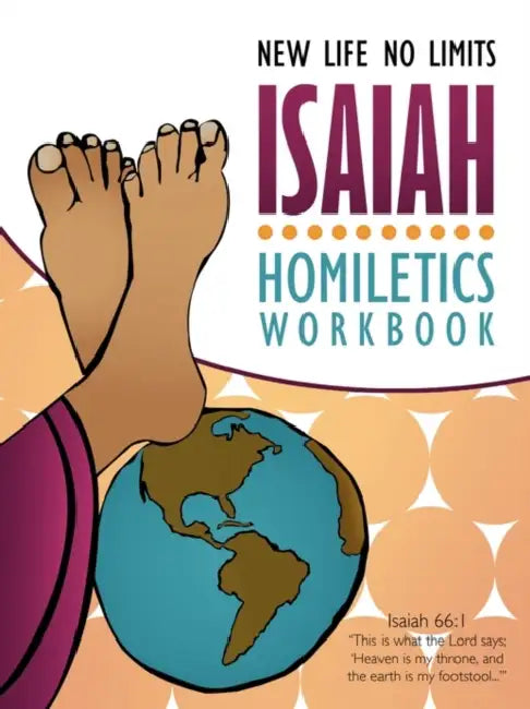 Isaiah Homiletics Workbook by New Life No Limits