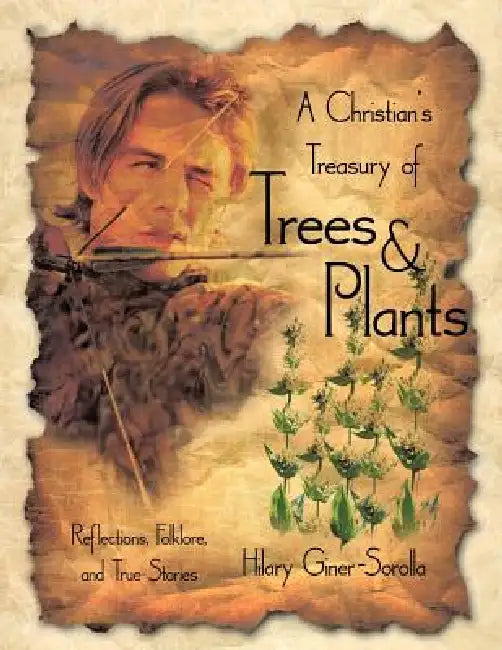 A Christian's Treasury of Trees & Plants by Hilary Giner-Sorolla