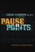 Pause Points: The Mindful Pursuit of Health and Well-Being by Gene Harker, Curt Smith