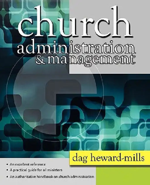 Church Administration and Management by Dag Heward-Mills