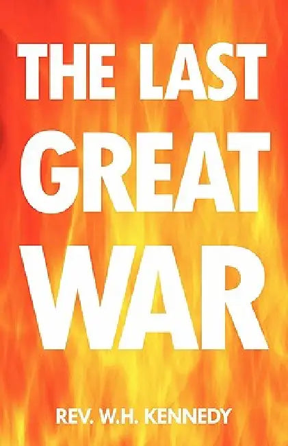 The Last Great War by W. H. Kennedy