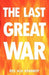 The Last Great War by W. H. Kennedy