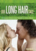 Our Long Hairitage: Bringing Peace and Health to Your Head by Roger Sigler