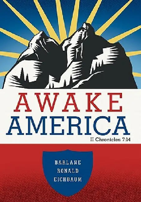 Awake America: II Chronicles 7:14 by Barlane Ronald Eichbaum