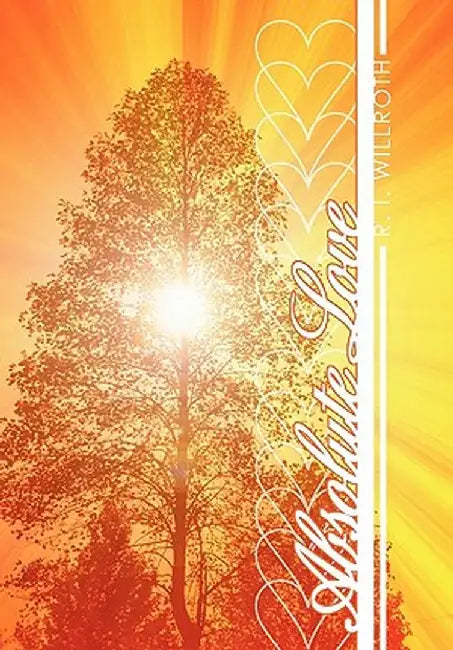 Absolute Love by R. I. Willroth