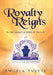 Royalty Reigns: In the Grand Scheme of Things by Angela Yvette