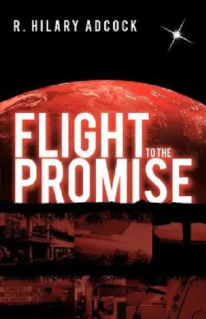 Flight to the Promise by R. Hilary Adcock