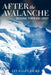 After the Avalanche: Digging Through Grief by Lyn Ellen Hicks