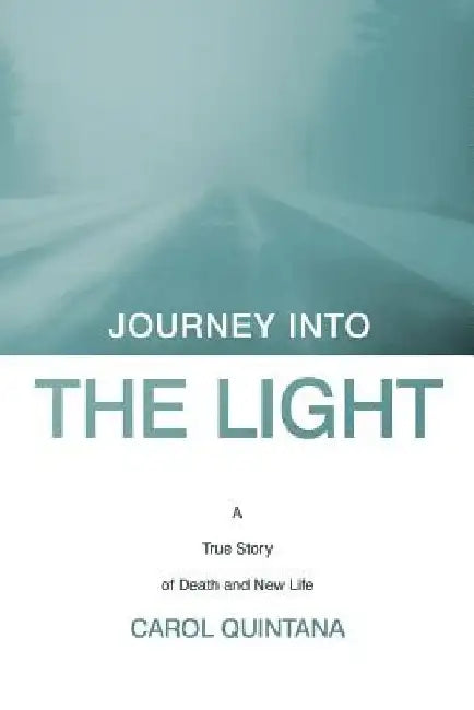 Journey into the Light by Carol Quintana