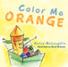 Color Me Orange by Nancy McLoughlin