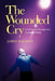 The Wounded Cry: A Testimony of Acceptance in Jesus Christ by James Maloney