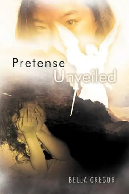 Pretense Unveiled by Bella Gregor