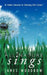 All Nature Sings: An Outdoor Companion for Celebrating God's Creation by James Woodrow