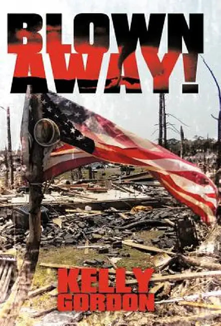 Blown Away! by Kelly Gordon