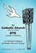 My Catholic Church Returns Safely Dte (Down to Earth): An "Attempted" Hijacking and Simple "Recovery" Strategy by Gordon L. Cundiff