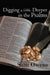 Digging a Little Deeper in the Psalms: A Book of Biblical Inspiration by Sam Owens