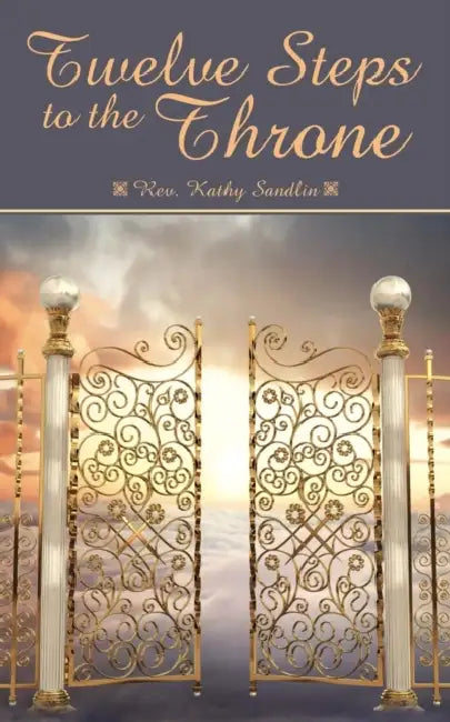 Twelve Steps to the Throne by Kathy Sandlin