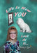 Life Is How You Look at It by Nancy Loss