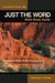 Just the Word: Foundation Series 1.0 by Kathryn Cortes