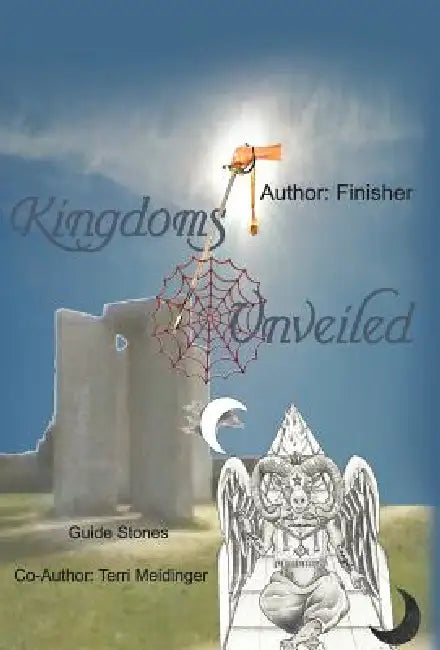 Kingdoms Unveiled by Terri Meidinger