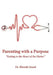 Parenting with a Purpose: "Getting to the Heart of the Matter" by Rhonda Sneed