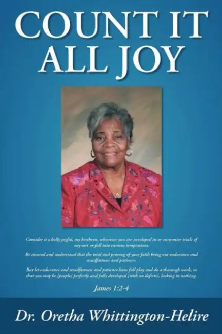 Count It All Joy by Oretha Whittington-Helire