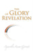 The Glory of Revelation by Anne Grant